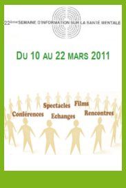 La 22ème Semaine d'Information sur la Santé Mentale. Du 10 au 22 mars 2011 à Dijon. Cote-dor. 